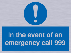 In the event of an emergency call 999